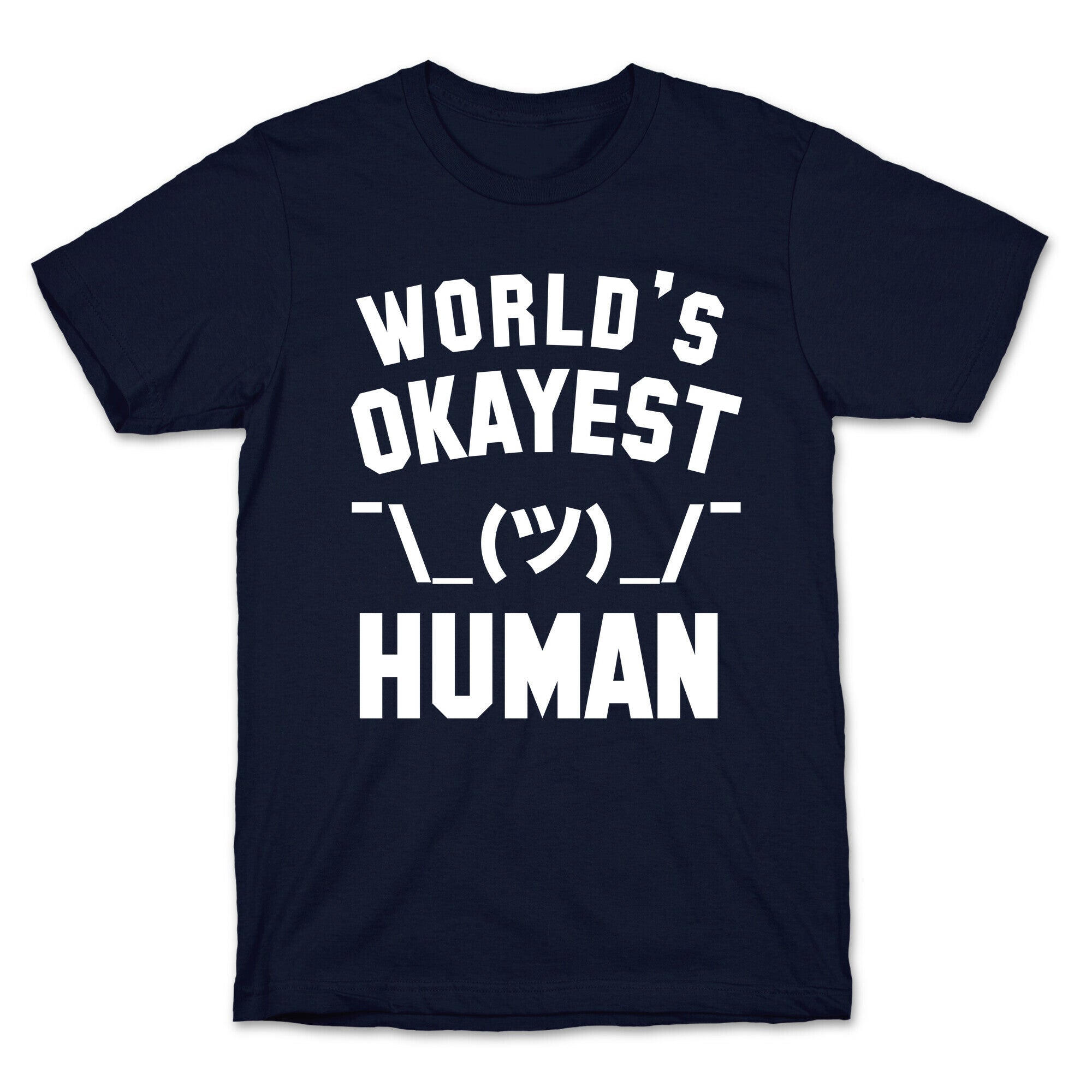 World's Okayest Human T-Shirt